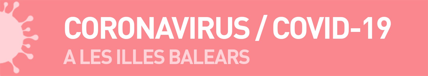 Coronavirus COVID-19 - IB-SALUT | Servicio de Salud de las Islas Baleares